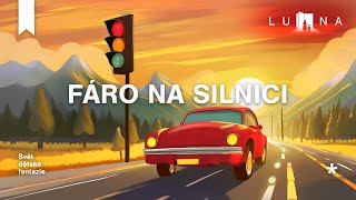 FÁRO NA SILNICI 🚗🚦🛣️  edukativní audio pohádka na spaní pro děti 2024 [upl. by Llerahc838]