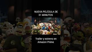 NUEVA PELÍCULA DE 31 MINUTOS 31minutos [upl. by Adnawak405]