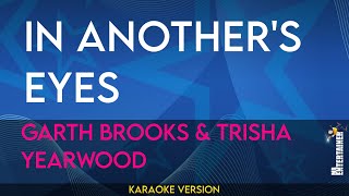 In Anothers Eyes  Garth Brooks amp Trisha Yearwood KARAOKE [upl. by Iphigeniah]