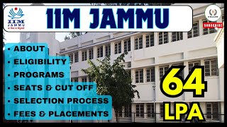 All About IIM Jammu  Eligibility Programs Seats Cut Off Selection Fees amp Placement [upl. by Muhammad468]