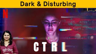 CTRL Film Review  Ananya Panday Vihaan S Vikramaditya Motwane  Netflix India  Zeishah Amlani [upl. by Kcirrej]