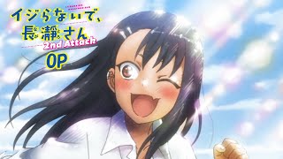 TVアニメ「イジらないで、長瀞さん 2nd Attack」ノンテロップオープニング映像 [upl. by Aiuqcaj352]