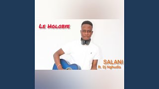 Holobye feat DJ Nghundla [upl. by Sinnylg]