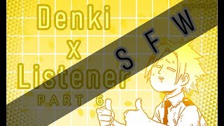 Denki Kaminari x Listener ASMR p6 My Hero Academia NON 18 VER [upl. by Platt]