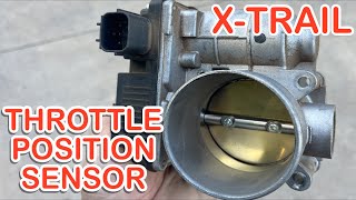 HOW TO REPLACED AND DIAGNOSED THROTTLE POSITION SENSOR NISSAN XTRAIL [upl. by Aselehc]