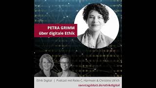 Petra Grimm über digitale Ethik  Podcast Ethik Digital [upl. by Atsilac]