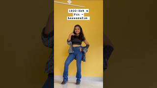 1800 Hot n Fun Lesserafim dancewithd lesserafimdancecover 1800hotnfun kpop dance [upl. by Libb]