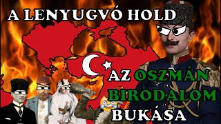 A lenyugvó Hold az Oszmán Birodalom bukása [upl. by Waite]