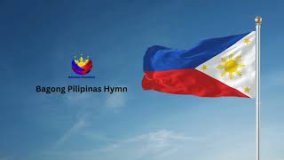 Bagong Pilipinas Hymn Lyrics [upl. by Grath]