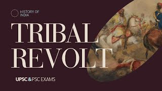 Tribal Revolt  Tribal Revolt in India  UPSC [upl. by Nnyliak]