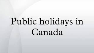 Public holidays in Canada [upl. by Mahsih]