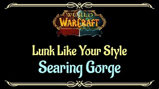 Lets Play  Everyquest  WoW  Searing Gorge  Lunk Like Your Style [upl. by Eiznik23]