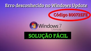 Windows Update Erro 80072EFE no Windows 7 [upl. by Lawry]