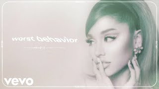 Ariana Grande  worst behavior official audio [upl. by Ivel677]