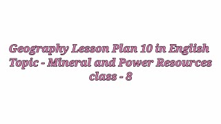 Geography lesson plan in English Mineral and Power resources [upl. by Hallsy409]