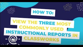 Classworks Minute l Three Most Common Instructional Reports [upl. by Anitac]