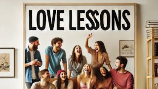 Love Lessons I Learned Cheat Sheet [upl. by Perot382]