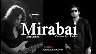 Mirabai Guru James  Marzuk russell Rabby Cover Song [upl. by Atiram]