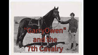 quotGarryOwenquot Irish song chosen by Custer as 7th Cavalrys Song [upl. by Ynalem]