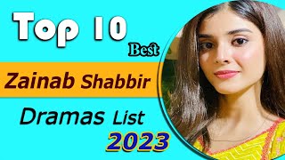 Top 10 Dramas of Zainab Shabbir  Zainab shabbir drama list  zainab shabbir dramas zainabshabbir [upl. by Onin]