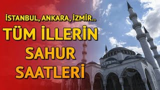 Sahur Saatleri 2021 İl İl Ramazan İmsakiyesi [upl. by Syramad378]