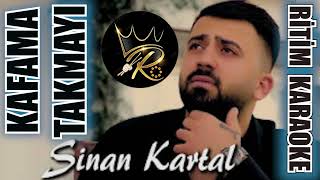 Kafama Takmayı Bıraktım Artık  Sinan Kartal ✩ Ritim Karaoke Kürdi Minör 88 Vahde Oryantal [upl. by Rhetta343]