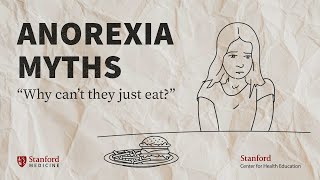 Anorexia 5 Common Myths Busted by an Eating Disorder Expert  Stanford [upl. by Rekoob]