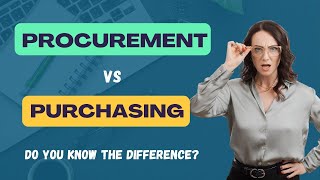 Procurement vs Purchasing Why You’re Getting It Wrong [upl. by Noissap614]