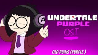 Old Ruins purple  Undertale Purple OST [upl. by Armanda243]