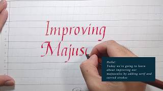 Italic Calligraphy Tutorial Improving and Modifying Italic Majuscules Form Italic Capitals [upl. by Dhu]