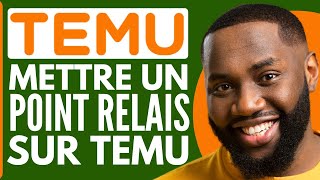 Comment Mettre Un Point Relais Sur Temu  2024 [upl. by Amein]