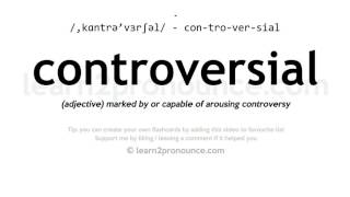 Pronunciation of Controversial  Definition of Controversial [upl. by Rosalba]