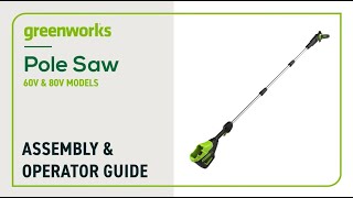 Greenworks Pro Pole Saw Assembly amp Operation Guide [upl. by Domingo]