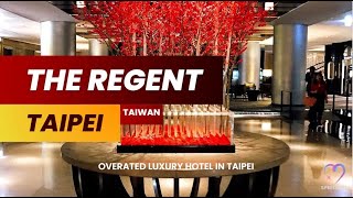 😍🏨 The Regent Taipei Taiwan 🍽️🛎️【HD Hotel Review】Overated Luxury in Taipei [upl. by Ellehsem]