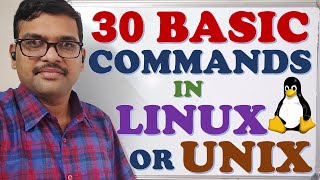 30 BASIC COMMANDS IN LINUX  UNIX  LINUX COMMANDS  UNIX COMMANDS  OPEN SOURCE [upl. by Enirtak]