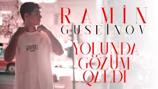 Ramin Guseinov  Yolunda gözüm qaldı Official Video [upl. by Leslie]