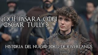 La Historia de Lord Oscar Tully  La Casa del Dragón House of the Dragon Temporada 2 [upl. by Leeban]