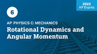 2022 Live Review 6  AP Physics C Mechanics  Rotational Dynamics and Angular Momentum [upl. by Olivier]