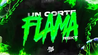 UN CORTE FLAMA RSKT  Jona Caso [upl. by Viddah]