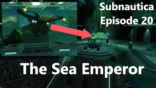 Subnautica Episode 20 The Sea Emperor [upl. by Wernda]