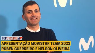 Movistar Team 2023  Nelson Oliveira e Rúben Guerreiro falam ao TopCyclingpt [upl. by Laud]