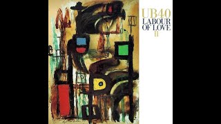 ub40 labour of love 2  full album [upl. by Eehsar55]