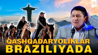 Avaz Oxun  Qashqadaryoliklar Braziliyada [upl. by Haakon]