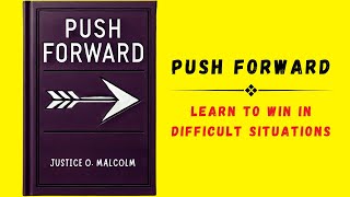 Push Forward Learn To Win In Difficult Situations Audiobook [upl. by Job711]