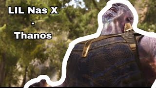 Lil Nas X  Thanos [upl. by Ennoryt]