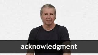 How to pronounce ACKNOWLEDGMENT in American English [upl. by Laverne]