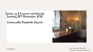 Service of 9 Lessons and Carols Sunday 20th December 2020 Carnoustie Panbride Church SC004594 [upl. by Rondi]