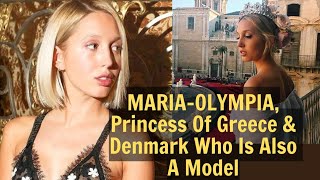 MariaOlympia Princess of Greece and Denmark who is also a model [upl. by Obeded]