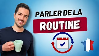 😄💬 Parler de la routine en français  Phrases du Quotidien  Vocabulaire  Quiz [upl. by Adnahsed]