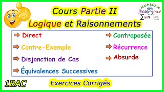 Logique Mathématique  Cours et Exercices de la Logique et Raisonnements  1 Bac SM SEX Partie2 [upl. by Itak]